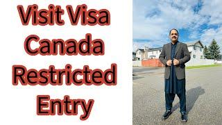 Visit Visa Canada Restricted Entry at the Port of Entry #canada #canadavisa #visaapplication