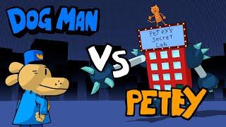 DOG MAN VS PETEY