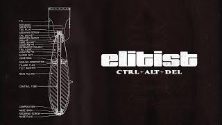 Elitist - Ctrl Alt Del