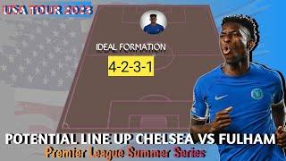 CHELSEA VS FULHAM || CHELSEA POTENTIAL LINE UP