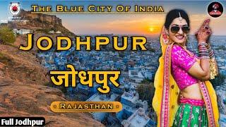 Jodhpur - Rajasthan | Complete Info. & Facts about "The Blue City" Jodhpur | Marwar.