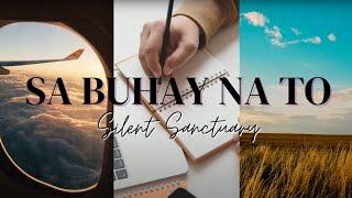 Silent Sanctuary - Sa Buhay Na'To (Official Audio)