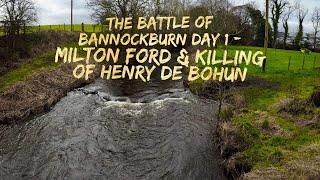 The Battle at Milton Ford on Day 1 of Bannockburn