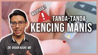 AWAS! Tanda-tanda Kencing Manis. Gejala / Simptom Kencing Manis di Peringkat Awal