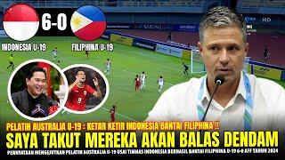 JELAS KETAKUTAN !! Pelatih Australia U19 Langsung NGOMONG GINI Usai Timnas U19 Bantai Filiphina 6-0