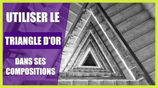 Le triangle doré : une variante de la règle des tiers (grille de composition et triangle d'or)