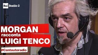 MORGAN introduce la puntata di Cantautoradio su LUIGI TENCO