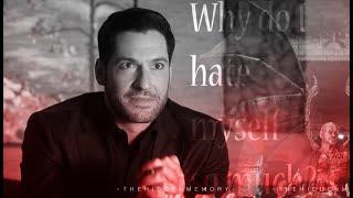 Lucifer Morningstar - Why do I hate myself so much? [Lucifer]