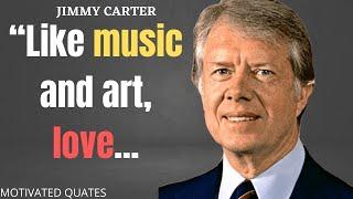 Jimmy Carter's Greatest Quotes | TOP 20 Jimmy Carter Quotes