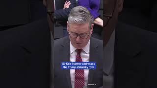 Keir Starmer addresses the Trump-Zelensky argument