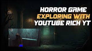 HORROR GAME EXPLORNIG WITH  @Youtube_Rich_YT   THE PHENOMENON | NIGHT STREAM | HORROR GAMES |