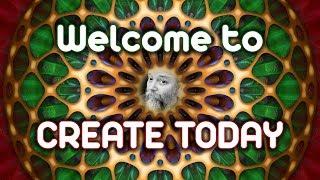 Welcome to the CREATE TODAY channel