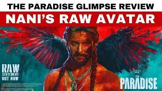 The Paradise Glimpse Review: Too Wild And Bold Statement | Nani | Srikanth Odela | Anirudh