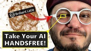 Frame by Brilliant Labs: Smart Glasses are the Best Way to Use AI!