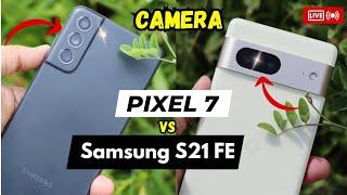 Google Pixel 7 Vs Samsung S21 FE Camera Comparison 