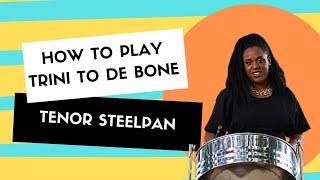 [HOW TO PLAY IT ON PAN] Trini to de Bone Tenor Steelpan Tutorial