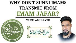 Why don't sunni imams transmit from Imam Jafar? | Mufti Abu Layth