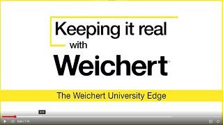 Keeping It Real With Weichert: The Weichert University Edge