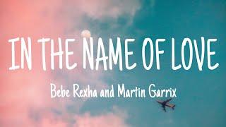 Bebe Rexha & Martin Garrix - In The Name Of Love #inthenameoflove #lyrics