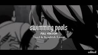 Swimming Pools- Lloyd & Kendrick Lamar (mix) full version