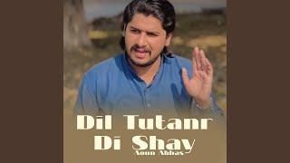 Dil Tutanr Di Shay