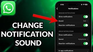 How To Change iPhone WhatsApp Notification Sound