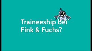 Traineeship bei Fink & Fuchs