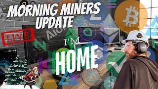 Morning Miners Update LIVE - I Made It Home For The Holidays