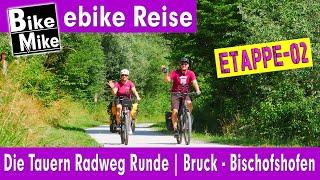 Die Tauern Radweg Runde | Etappe 2 | eBiken in Österreich | Von Bruck nach Bischofshofen