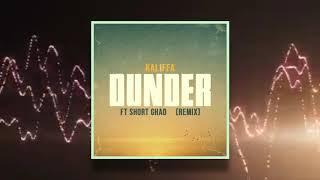 Kaliffa - Dunder ( Remix ) Ft Short Ghad