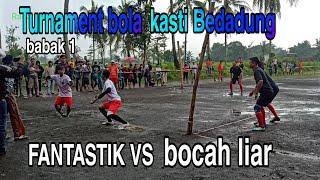 Turnament bola kasti Bedadung ,,FANTASTIK VS BOCAH LIAR,babak 1