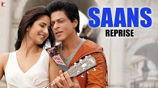 Saans (Reprise) - Full Song | Jab Tak Hai Jaan | Shah Rukh Khan | Katrina Kaif | A. R. Rahman