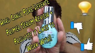 HARD CANDY PORE DEFENSE PRIMER SERUM REVIEW//Products it likes to work with//itdawnywawnytime