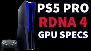 PlayStation 5 PRO GPU SPECS Detailed - RDNA 4 GPU | PlayStation 5 Pro More Details Revealed