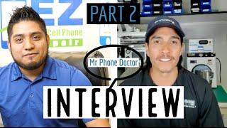 (PART 2)Interview with Mr Phone Doctor| Martin Organista