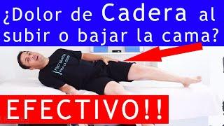 Cadera dolor al subir o bajar la cama  REMEDIO