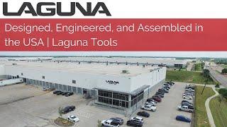 Designed, Engineered, and Assembled in the USA | Laguna Tools NEW