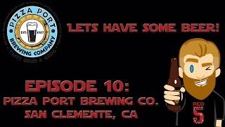 Brewery Review: Pizza Port (San Clemente, CA) - Let's Have Some Beer Episode 10