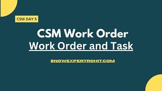 What is Work Order & Work Order Task | Customer Service Management | CSM