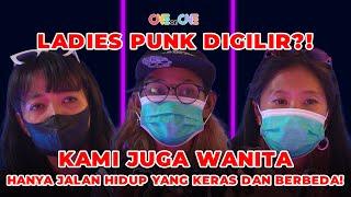 ONE ON ONE LADIES PUNK: SUDAH BIASA HIDUP DIJALAN!