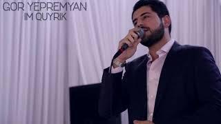 Gor Yepremyan - Im Quyrik (Official music Armenian Singers)