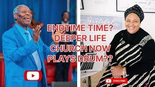 ENDTIME?? DEEPER LIFE CHURCH NOW PLAYS DRUM??