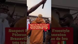 Suspect 95 x Mc Baba Freestyle Pèleron Braseron connexion Brazaville Abidjan duo de feu 