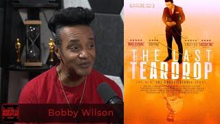 The Last Teardrop - Bobby Wilson's Incredible Journey To Honor His Father Music Legend Jackie Wilson