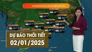 DỰ BÁO THỜI TIẾT NGÀY 02/01/2025 | VTV CẦN THƠ