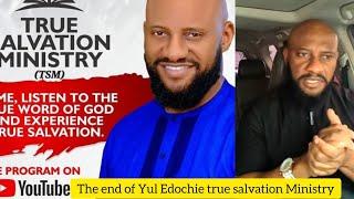 The end of Yul Edochie True salvation Ministry