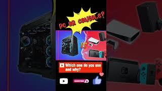 Pc or console? What do you use?
