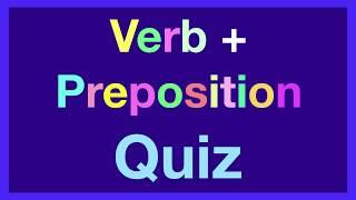 Verb+Preposition Quiz - Prepositions Test - English Preposition Quiz -  ESL Exercises