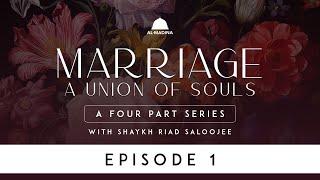 Unlock the Secret to a Union of Souls in Marriage [Marriage: A Union of Souls, Episode 1 of 4]