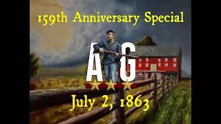 159th Anniversary Special- July 2, 1863- with LBG Mike Rupert